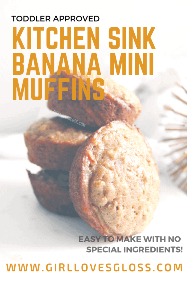 Kitchen Sink Banana Mini Muffin Recipe That Is Toddler Approved • Girl Loves Gloss
