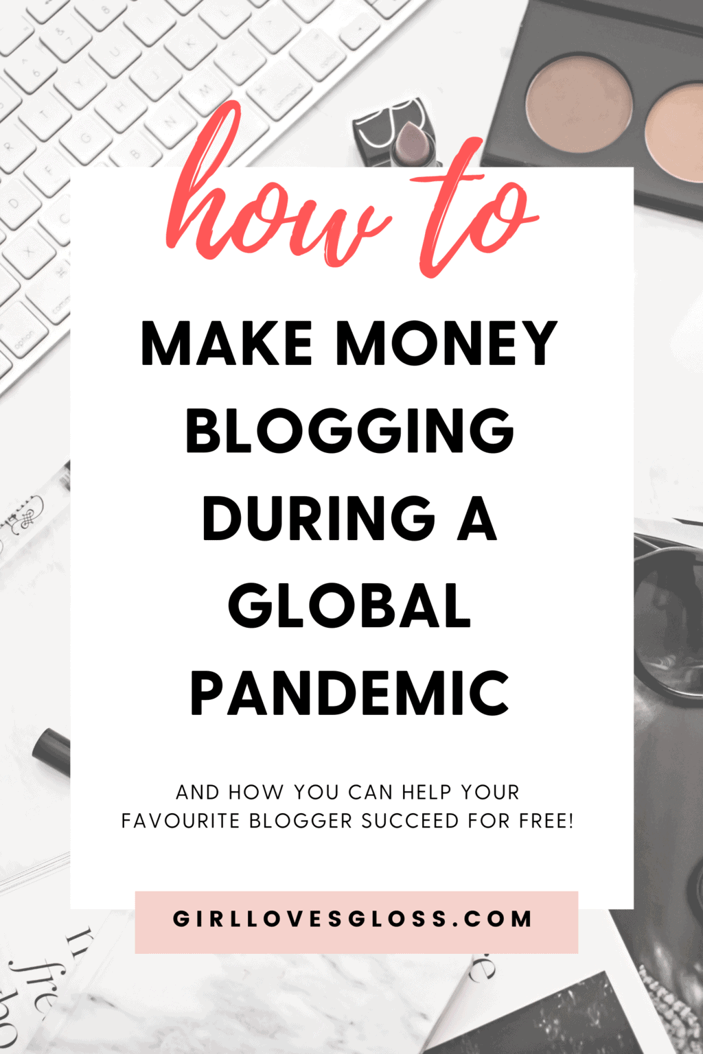 How to make money blogging during the covid 19 pandemic