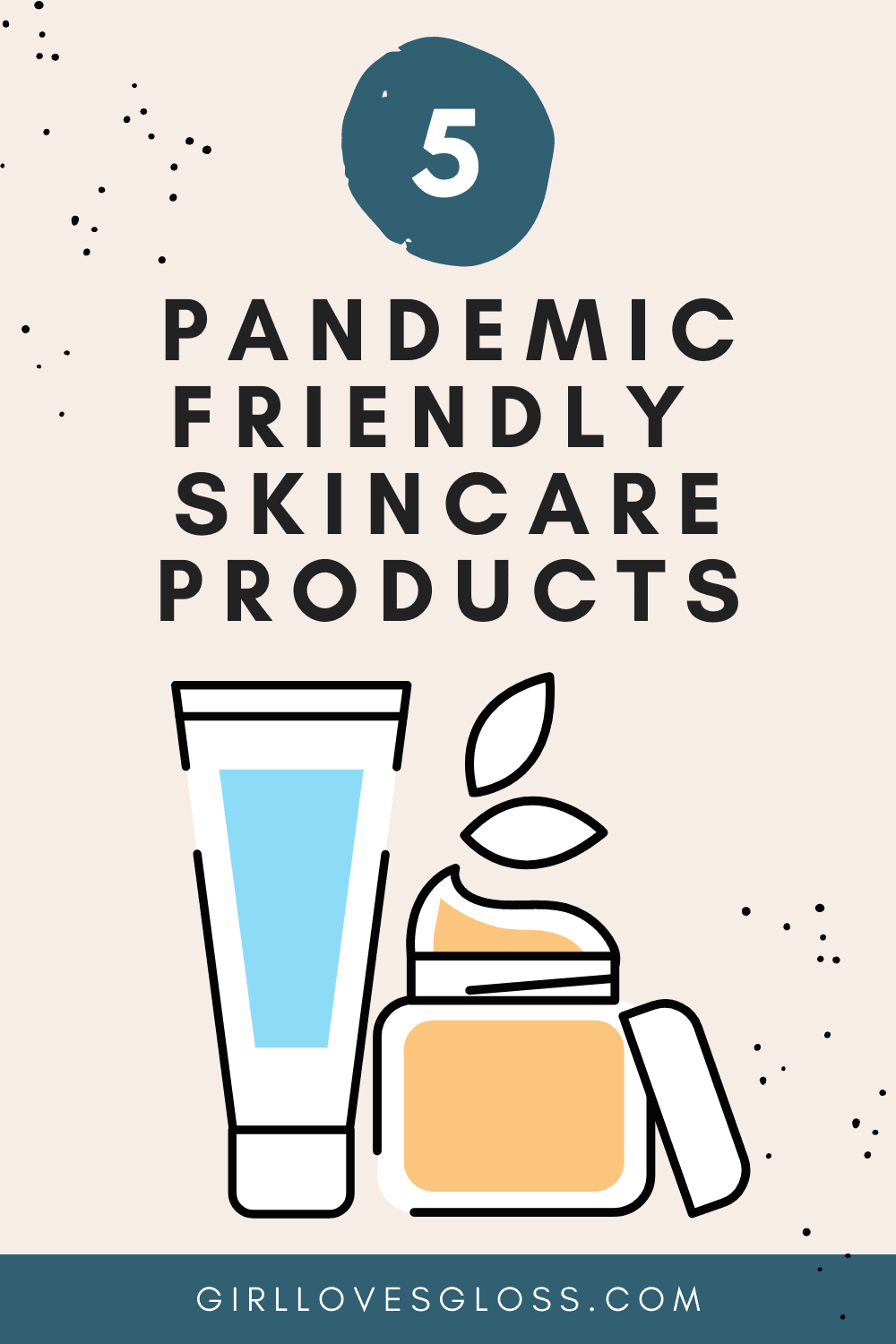 5 Pandemic Friendly Skincare Products