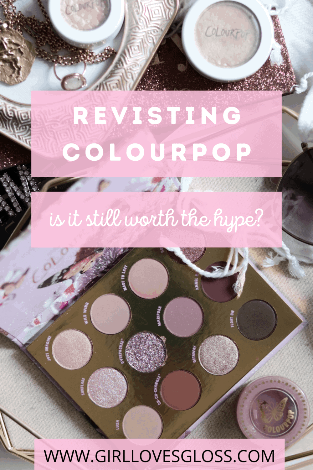 Revisiting Colourpop Cosmetics  Is The Value Worth the Hype? • Girl Loves  Gloss